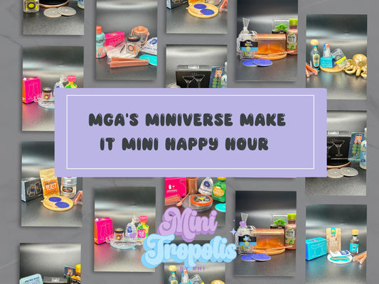 MGA's Miniverse Make It Mini Happy Hour